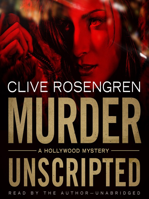 Title details for Murder Unscripted by Clive Rosengren - Wait list